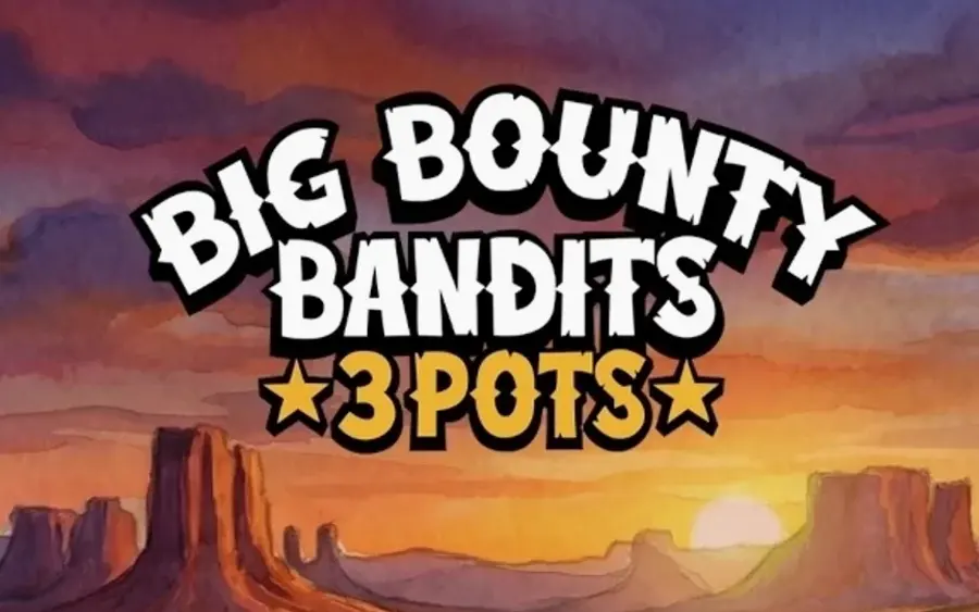 Big Bounty Bandits: 3 Pots